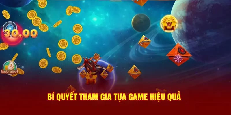 Bắn Cá Vũ Trụ- kinh nghiệm tham gia 