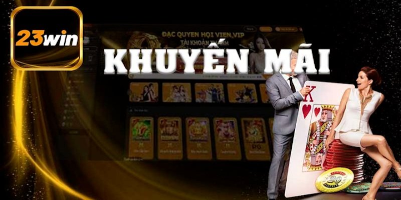 Khuyến mãi 23WIN- các lưu ý 